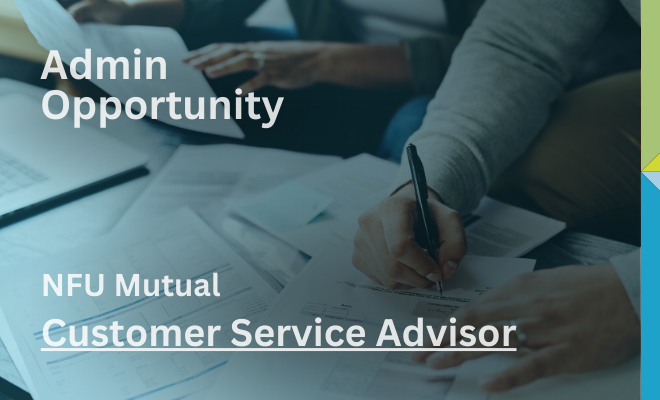 NFU Mutual – Customer Service Advisor – Admin