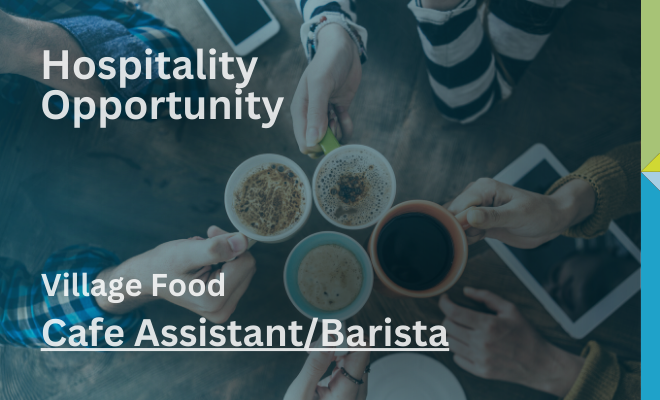 Village Food – Cafe Assistant/Barista – Retail 