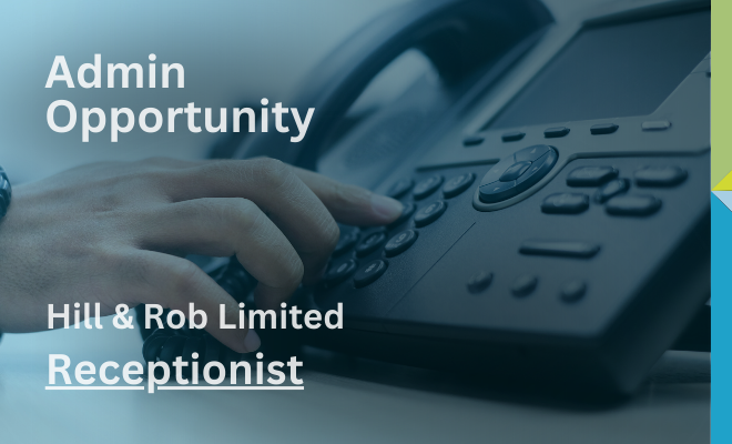 Hill & Robb Limited – Receptionist – Admin