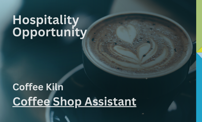 Coffee Kiln – Coffee Shop Assistant – Retail